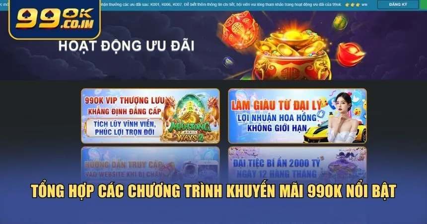Tổng Hợp Khuyến Mãi 99ok Mới Nhất – Nhận Thưởng Cực Hấp Dẫn Tổng hợp các chương trình khuyến mãi 99ok nổi bật