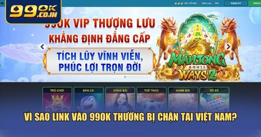 Link Vào 99ok Mới Nhất – Truy Cập Ổn Định, Không Bị Chặn Nguyên nhân cụ thể để hiểu rõ hơn vì sao link vào 99ok bị chặn